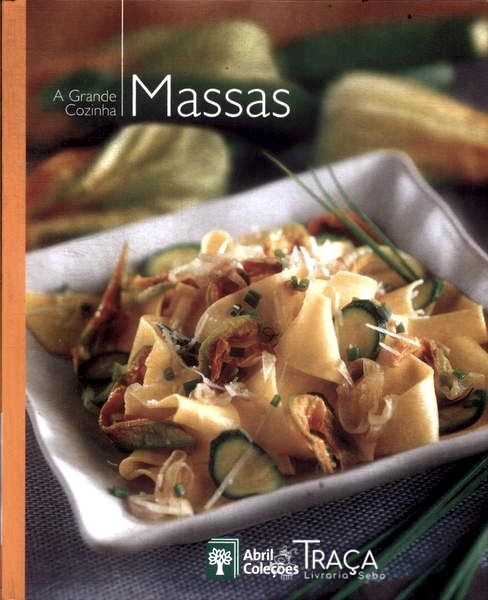 A Grande Cozinha: Massas