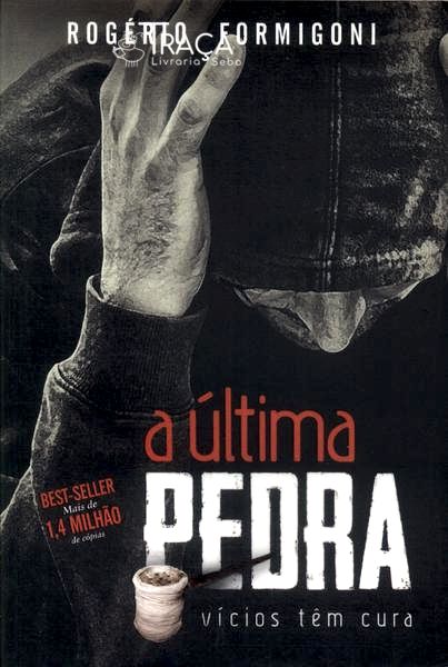 A Última Pedra: Vícios Têm Cura