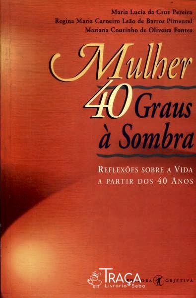 Mulher 40 Graus À Sombra