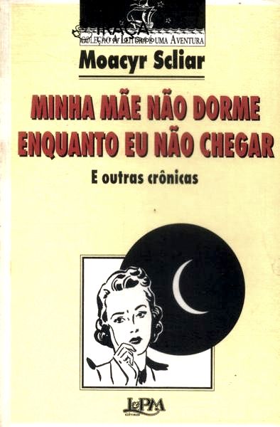 Minha Mãe Não Dorme Enquanto Eu Não Chegar