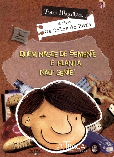Quem Nasce De Semente É Planta Não Gente!