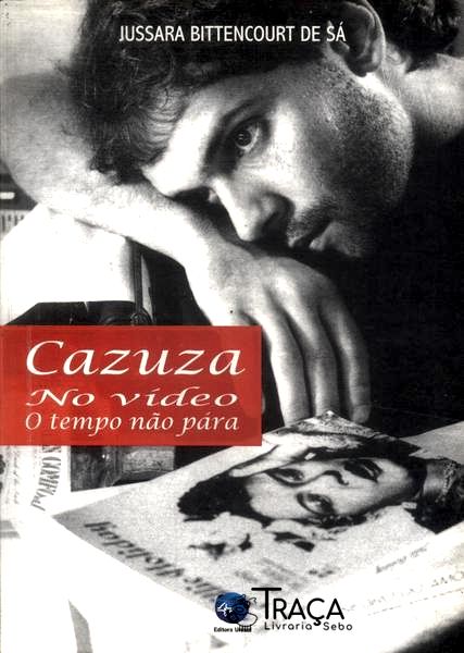 Cazuza No Vídeo: o Tempo Não Pára