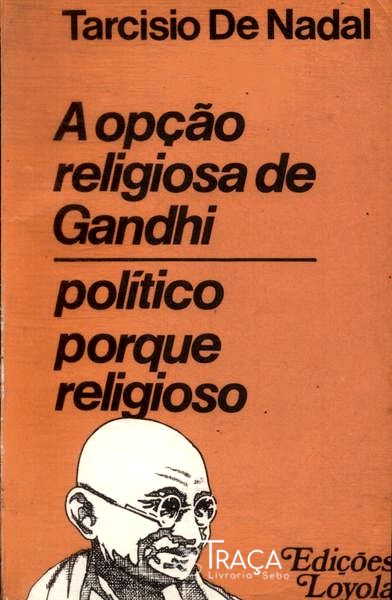 A Opção Religiosa De Gandhi