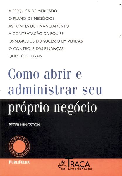 Como Abrir e Administrar Seu Próprio Negócio