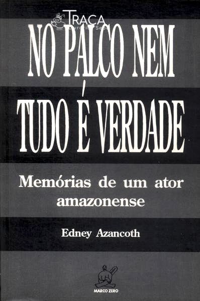 No Palco Nem Tudo É Verdade