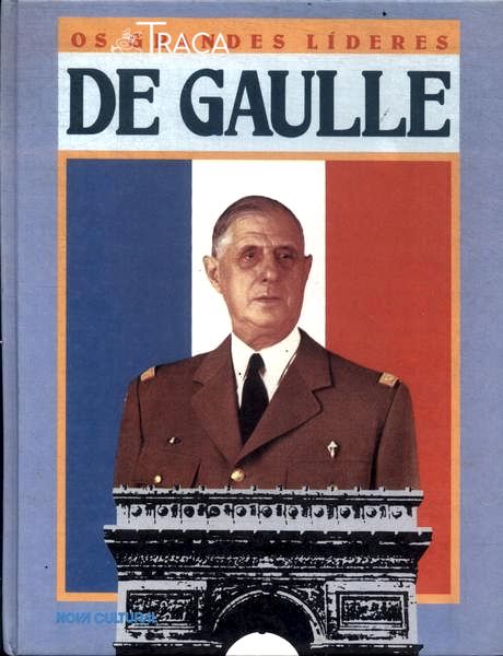 Os Grandes Líderes: De Gaulle