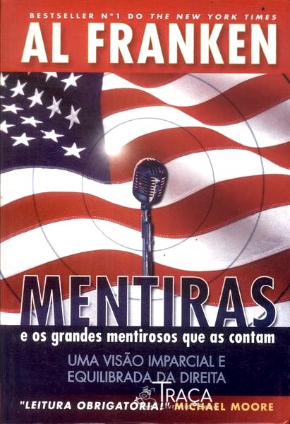 Mentiras E Os Grandes Mentirosos Que As Contam