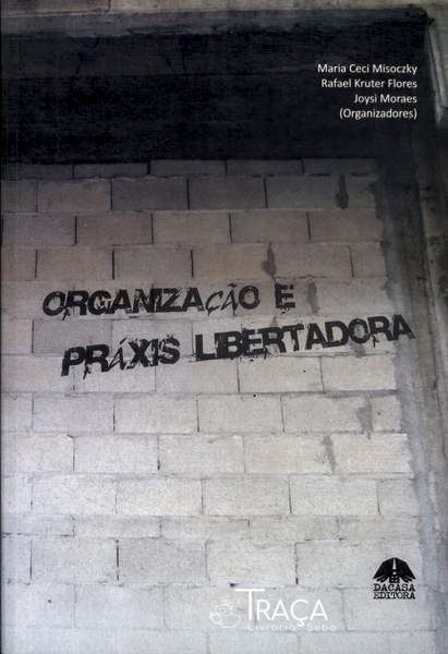 Organização E Práxis Libertadora