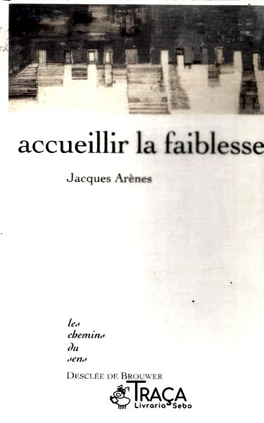 Accueillir La Faiblesse