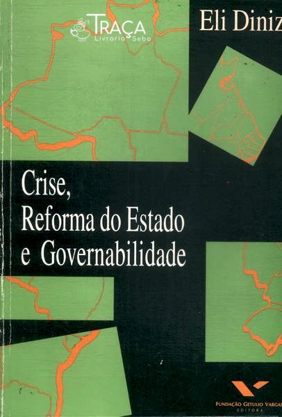 Crise, Reforma do Estado e Governabilidade