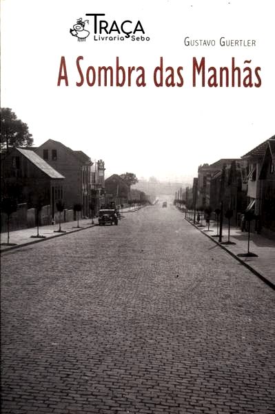 A Sombra Das Manhãs
