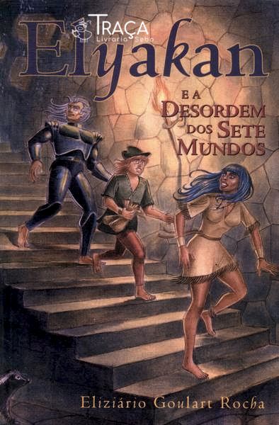 Elyakan e a Desordem dos Sete Mundos