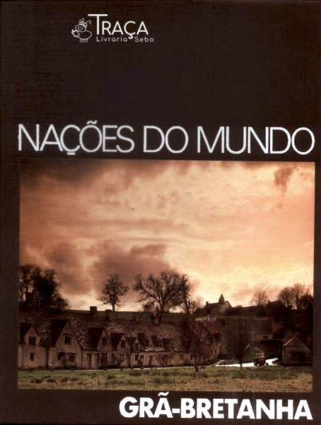 Nações do Mundo: Grã-bretanha