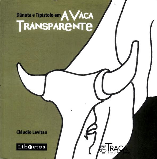 Dânuta e Tipístolo em a Vaca Transparente