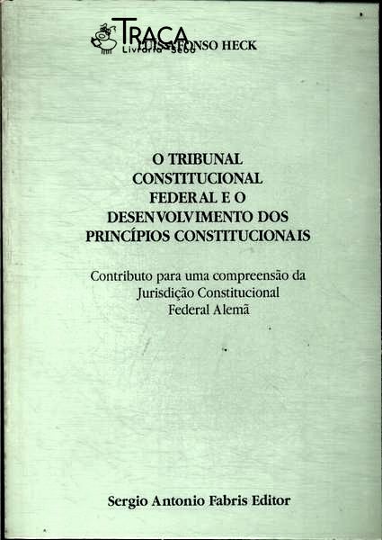 O Tribunal Constitucional Federal e o Desenvolvimento dos Princípios Constitucionais (1995)
