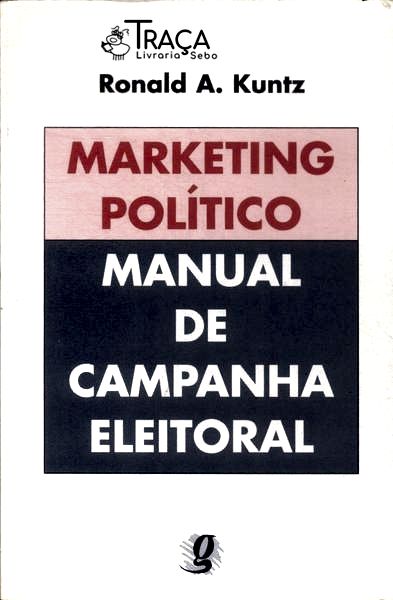 Marketing Político: Manual de Campanha Eleitoral