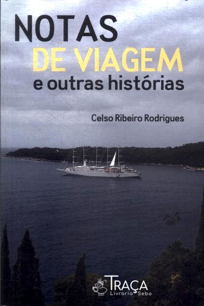 Notas De Viagem E Outras Histórias