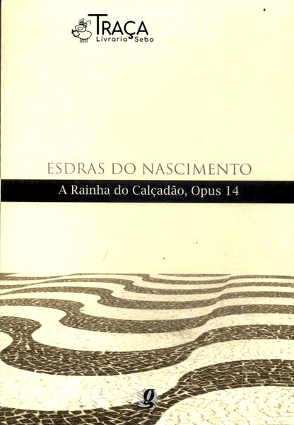 A Rainha Do Calçadão Opus 14