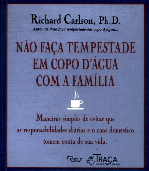 Não Faça Tempestade em Copo Dágua com a Família