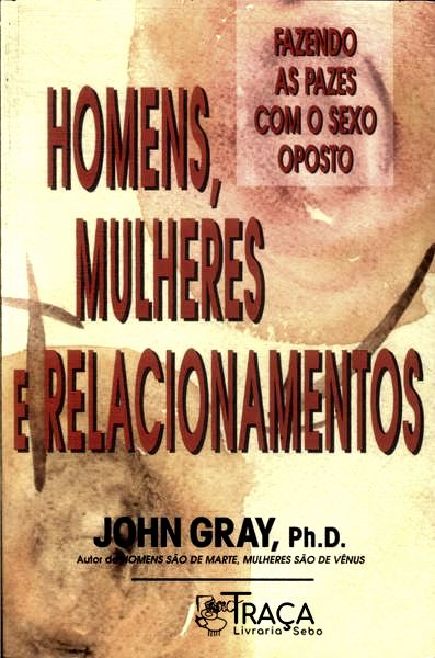 Homens Mulheres E Relacionamentos