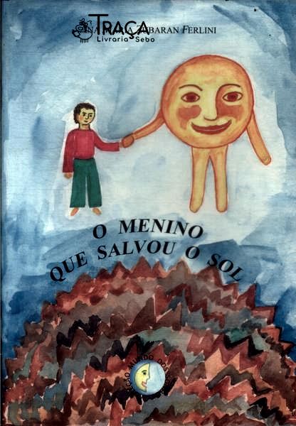 O Menino Que Salvou o Sol
