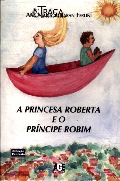 A Princesa Roberta e o Príncipe Robim