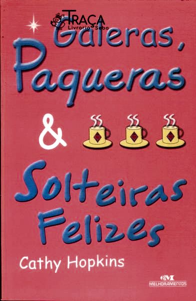 Galeras Paqueras E Solteiras Felizes