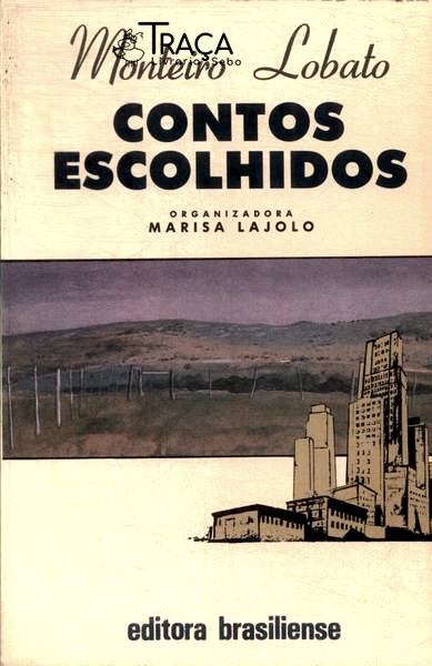 Contos Escolhidos: Monteiro Lobato