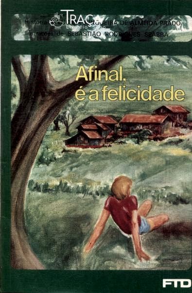 Afinal, É a Felicidade
