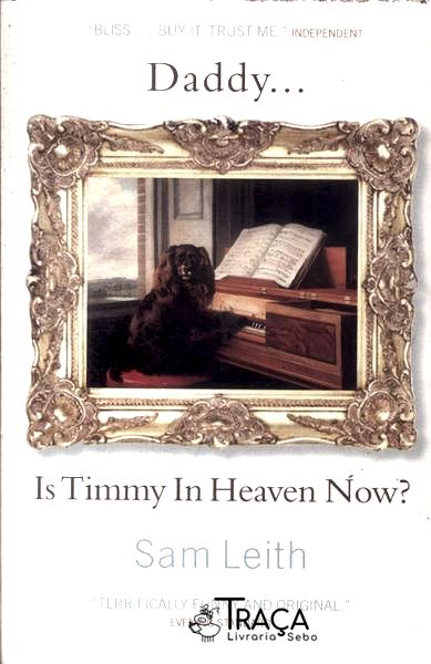 Daddy... Is Timmy In Heaven Now?