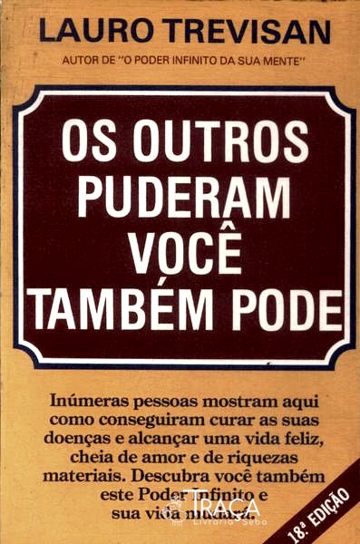 Os Outros Puderam Você Também Pode
