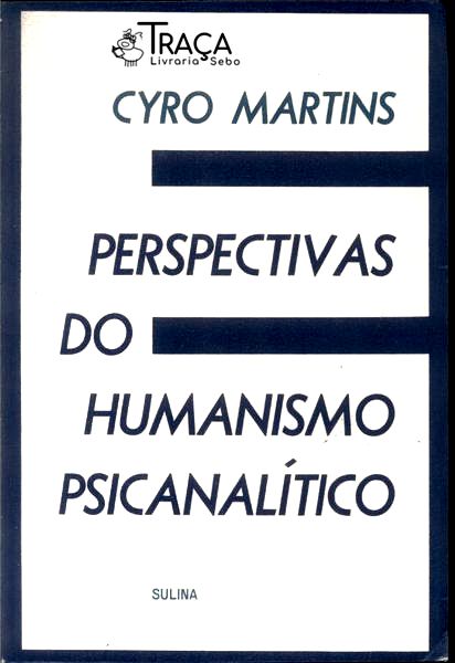 Perspectivas Do Humanismo Psicanalítico