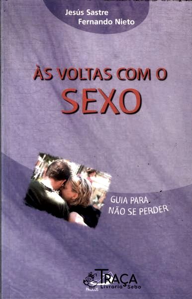Às Voltas com o Sexo