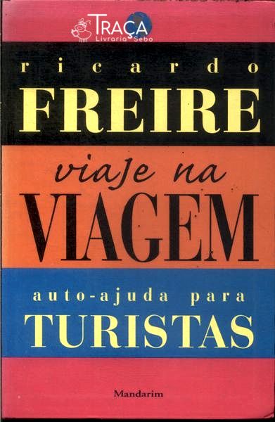 Viaje Na Viagem: Auto-ajuda para Turistas