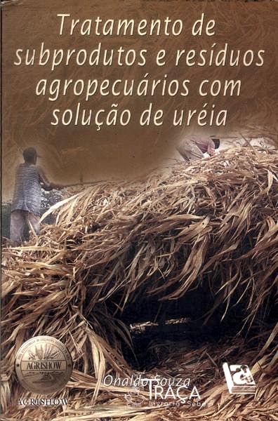 Tratamento de Subprodutos e Resíduos Agropecuários com Solução de Uréia