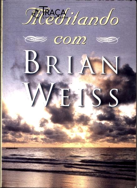 Meditando com Brian Weiss