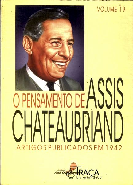 O Pensamento de Assis Chateaubriand Vol 19