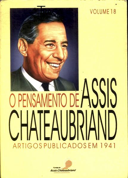 O Pensamento de Assis Chateaubriand Vol 18