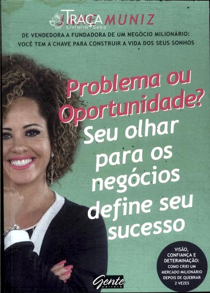 Problema Ou Oportunidade?