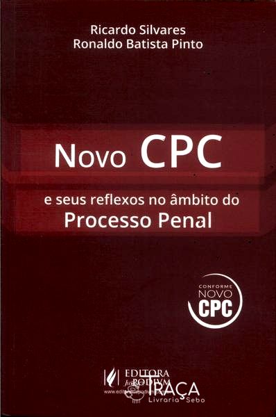 Novo Cpc e Seus Reflexos No Âmbito do Processo Penal