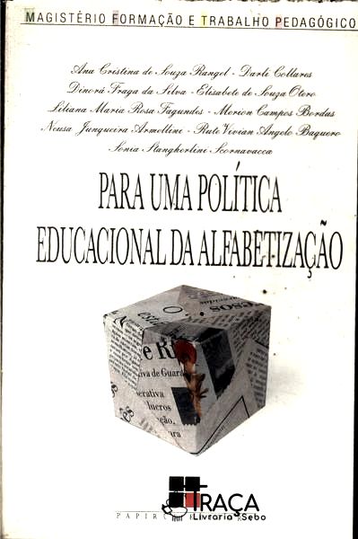 Para Uma Política Educacional da Alfabetização