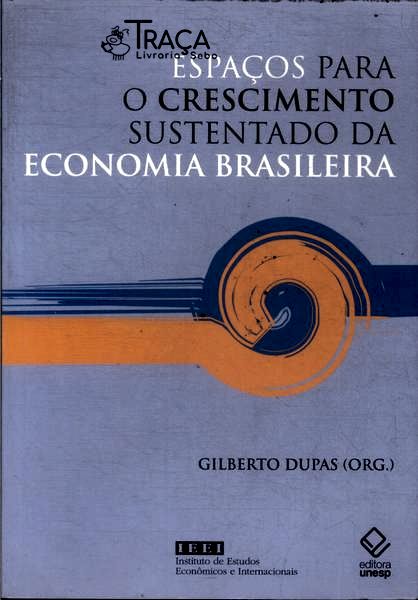 Espaços para o Crescimento Sustentado da Economia Brasileira