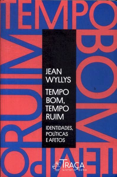 Tempo Bom, Tempo Ruim