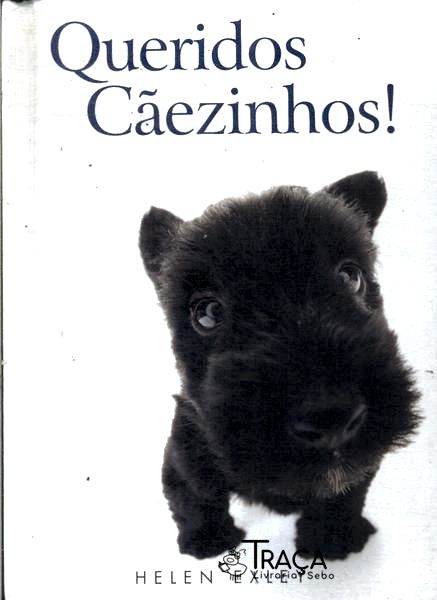 Queridos Cãezinhos!