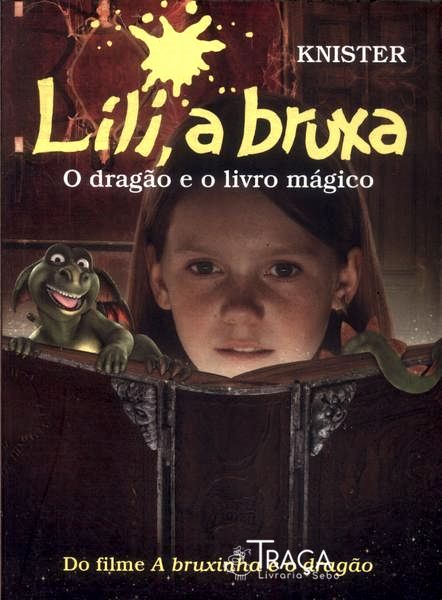 Lili, a Bruxa, o Dragão e o Livro Mágico