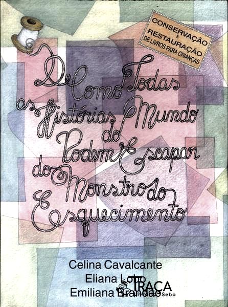 De Como Todas as Histórias do Mundo Podem Escapar do Monstro do Esquecimento