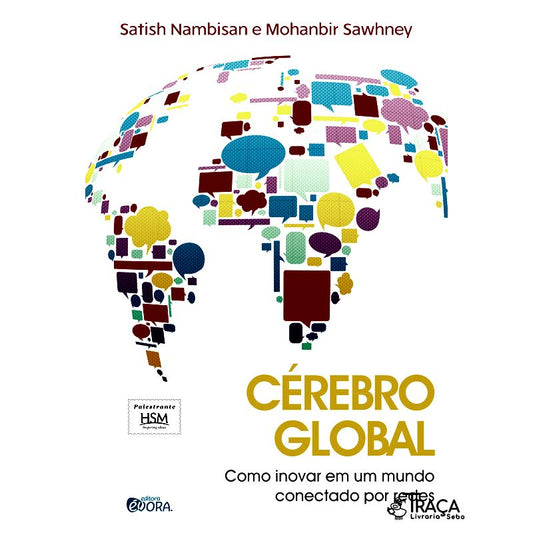 Cérebro Global - Como Inovar em Um Mundo Conectado por Redes