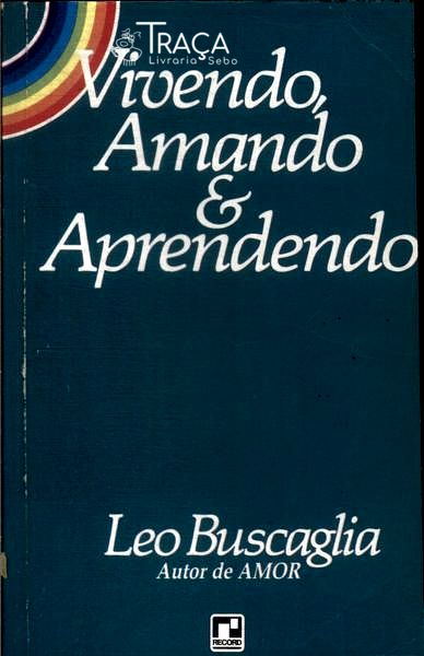 Vivendo, Amando e Aprendendo