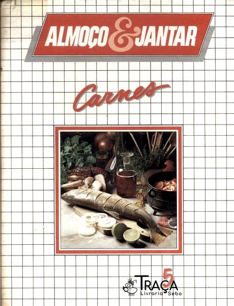 Almoço e Jantar: Carnes