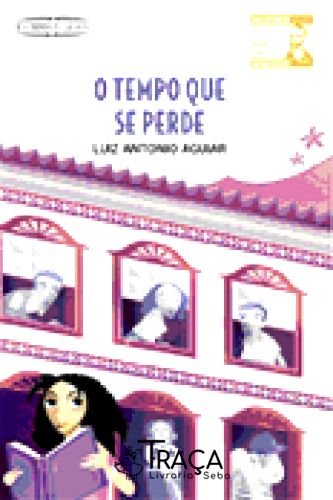 O Tempo Que Se Perde